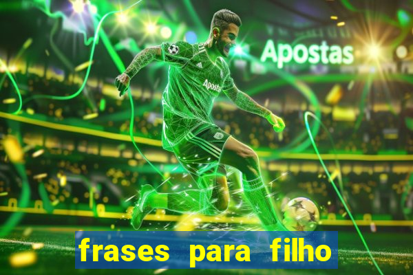 frases para filho jogador de futebol